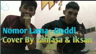 NOMOR LAMA - DODDIE LATUHARHARI (COVER BY IKSAN)