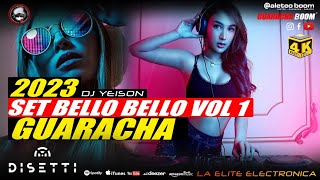 Set Bello Bello Vol 1 🚀 - Dj Yeison @AleteoBoom Tribal House & Guaracha & Aleteo 2023 🎺🔥