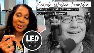 LED: Leadership W/ Ed Episode 018: Angela Walker Franklin #womenownedbusiness