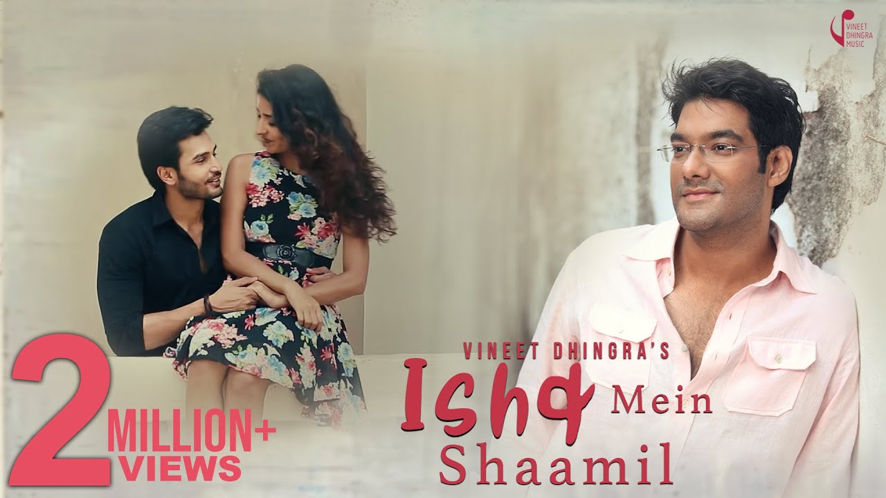 Ishq Mein Shaamil :  |ROHIT KHANDELWAL |KHATERA HAKIMI |VINEET DHINGRA|