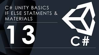 C# Unity Basics - If Else Statements