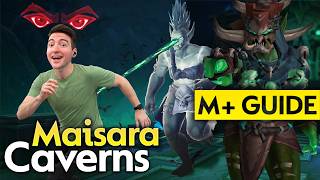 Maisara Caverns Mythic+ Guide