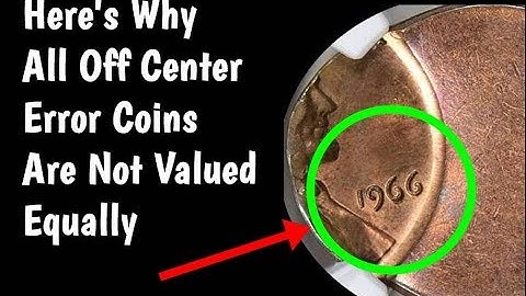 Off Center Error Coins the Best Investment? - CHOOSE ONLY COINS THAT FEATURE THIS