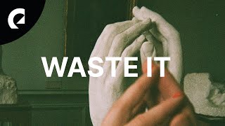 Kylie Dailey - Waste It