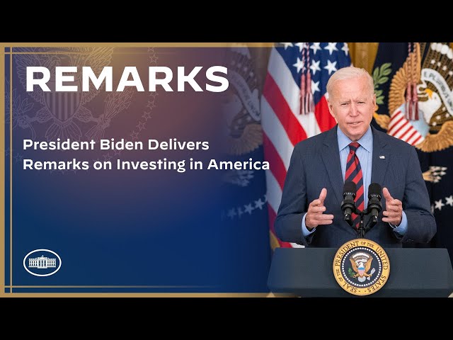 President Biden Delivers Remarks on Investing in America