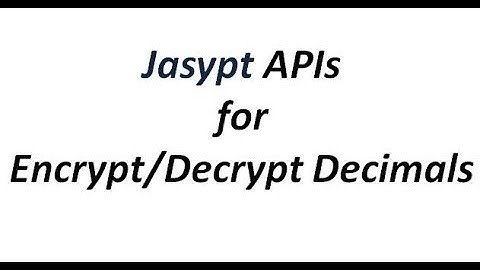 Jasypt Tutorial - Jasypt APIs for encrypt/decrypt Decimal Values