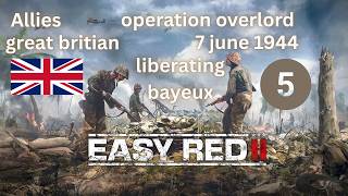 easy red II (2020) - allies - operation overlord - 5 - liberating bayeux