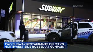 Two Subway restaurants robbed at gunpoint on Northwest Side