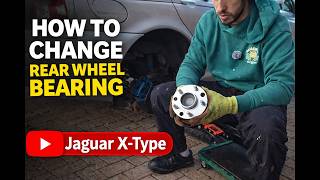 Jaguar X-Type rear wheel bearing replacement - HOW TO Jaguar X Type Rear Wheel Bearing Replacement Pre 2008 Step By Step Guide