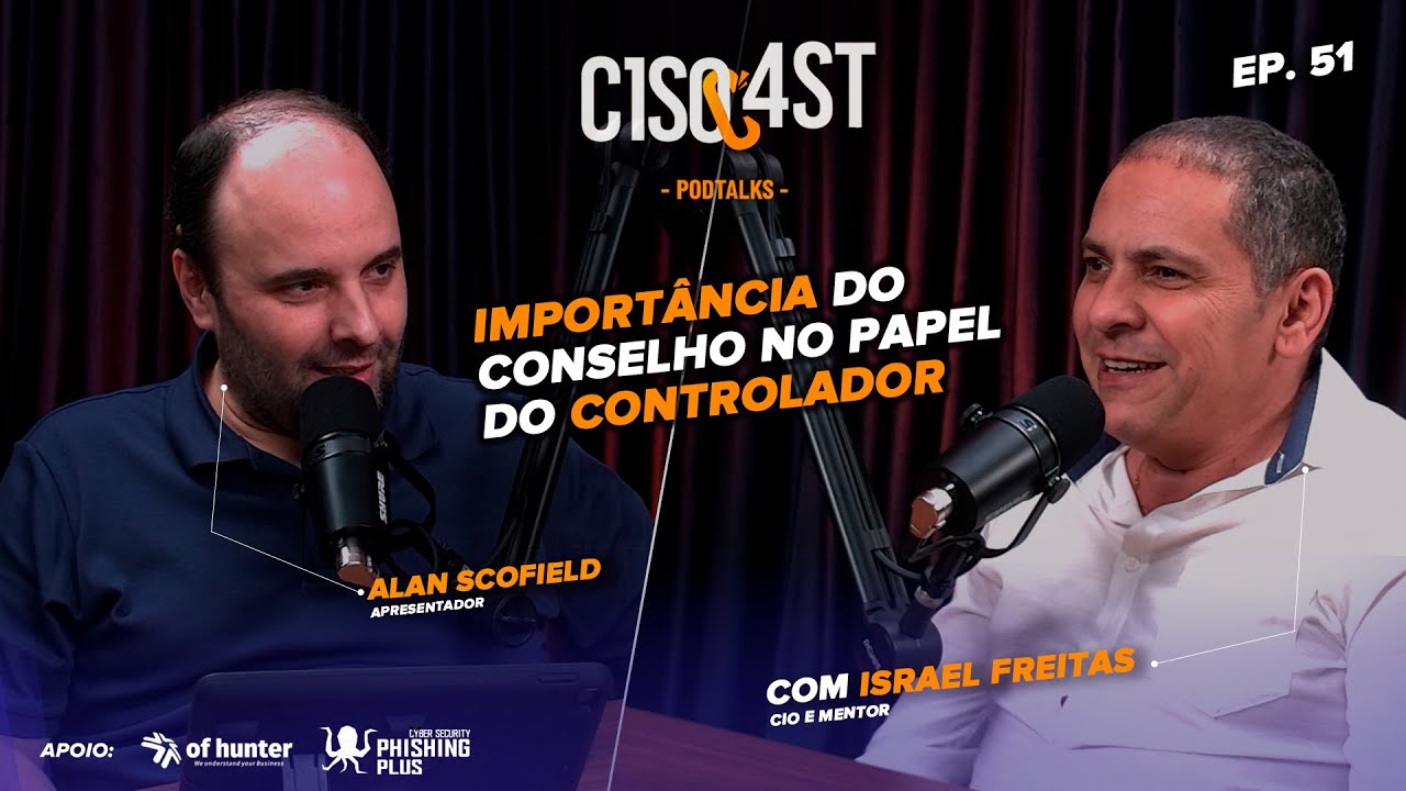 Cisocast EP 51 - Entrevista com Israel Freitas - Chief Information Officer. #TI #SI