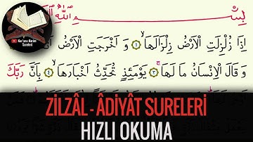 Zilzal Suresi ve Adiyat Suresi Hızlı Okuma (Kuran-ı Kerim Sureleri)