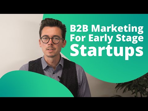 B2B Marketing Strategy For Early Stage Startups