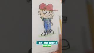 Olha meu desenho da Lana loud.#theloudhouse #cartoon #lana