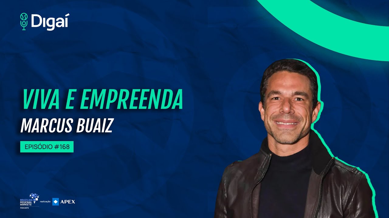 Marcus Buaiz | Viva e Empreenda | Podcast Digaí 