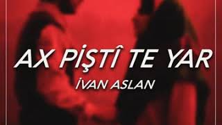 İVAN ASLAN ''Ax Pisti Te Yar ''( REMİX) Resimi