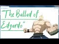 PATRON REQUEST - The Ballad of Edgardo