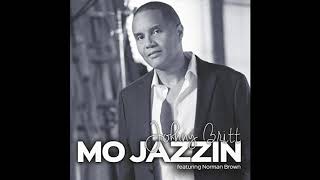 Johnny Britt . Feat ( Norman Brown ) Mo Jazzin