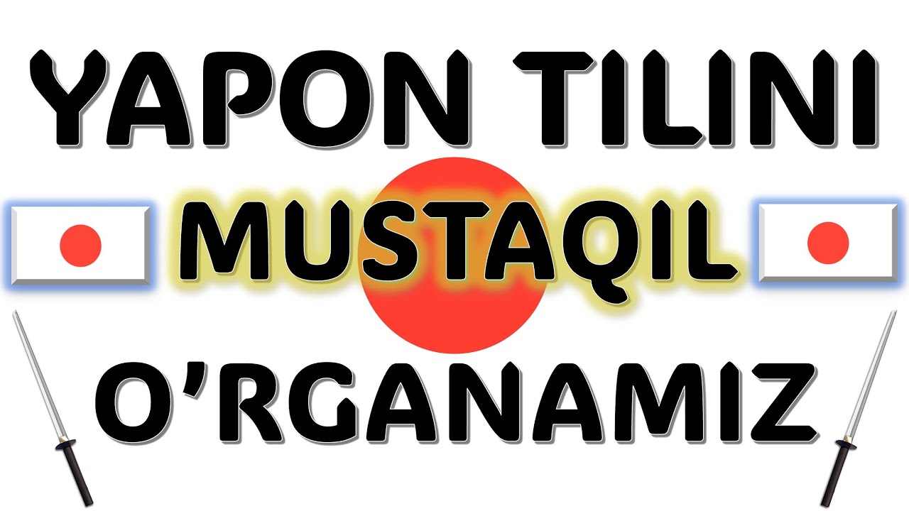 YAPON TILINI MUSTAQIL O`RGANISH