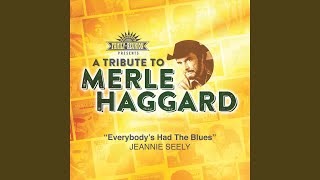 Everybody&#39;s Had The Blues (A Tribute To Merle Haggard)