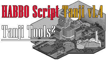 [HABBO Script] Tanji v1.4 - Tanji Tools² (Missão bugada, Regulador automático, Kickar visitantes)