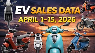 HALF MONTh EV ⚡️ SALES DATA 🤯- April 2026 Ev Two wheeler Sales Data April 2026