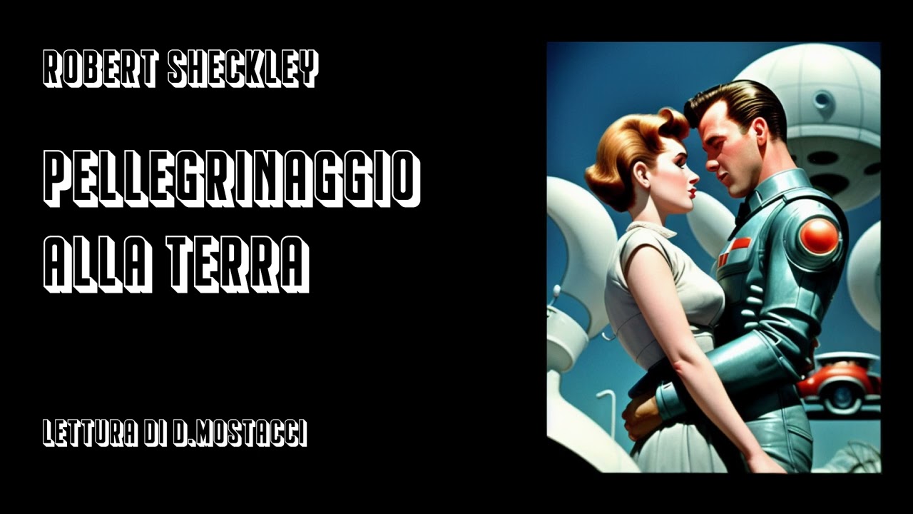 Pellegrinaggio alla Terra - Robert Sheckley (Audioracconto)