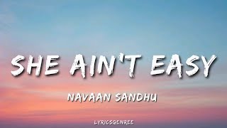 She Ain't Easy (Lyrics) | Navaan Sandhu | Lyricsgenree | Latest Punjabi Songs 