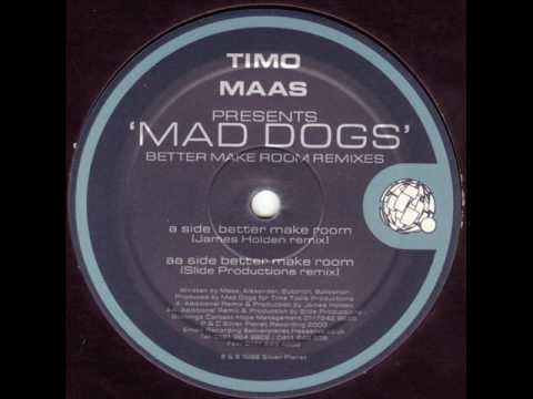 Mad Dogs Better Make Room James Holden Remix Mad Dogs Better Make Room James Holden Remix