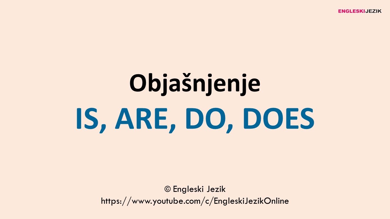 Objašnjenje IS, ARE, DO, DOES