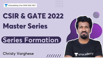 CSIR & GATE 2022 Master Series | Series Formation | Christy Varghese | CSIR UGC NET