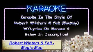 Robert Winters & Fall  - Magic Man (Karaoke)