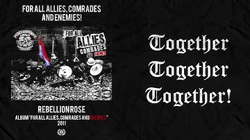 Rebellion Rose - For All Allies, Comrades and Enemies (Official) Video Lirik