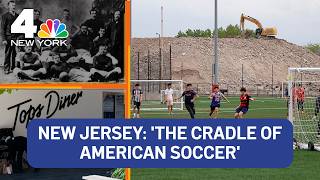 "The Cradle of American Soccer": New Jersey and the history of soccer in the US | NBC New York
