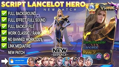 Script Skin Lancelot Hero Dawning Star - Swordmaster No Password | Full Effect Voice | Patch Terbaru
