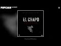 "Popcaan - El Chapo (Official Audio) - [El Chapo Riddim] - November 2022"