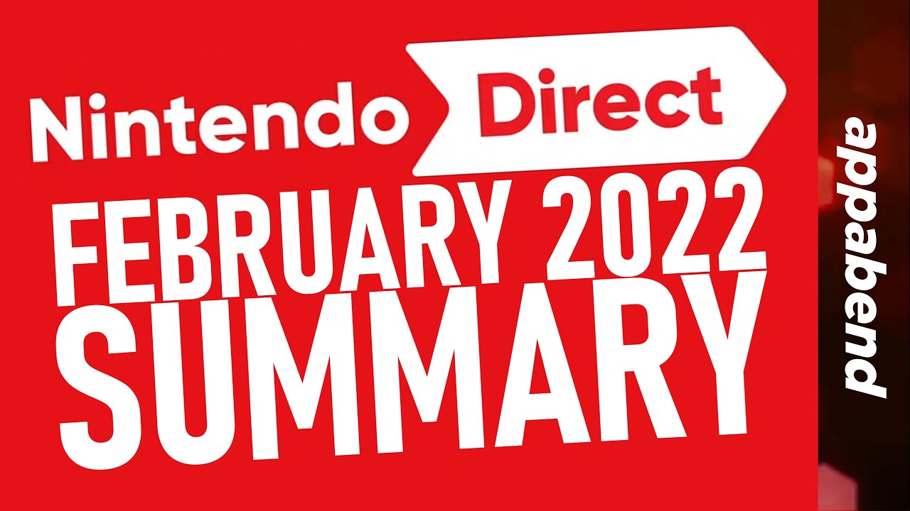 The Nintendo Direct Summary (February 2022) YouTube