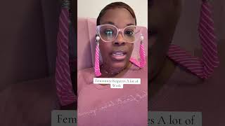 Femininity Requires Hard Work