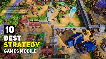 Top 10 Best Strategy Games Android / iOS That You Should Play