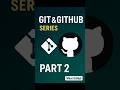 What is GitHub ? Git &GitHub series |Part -2 |