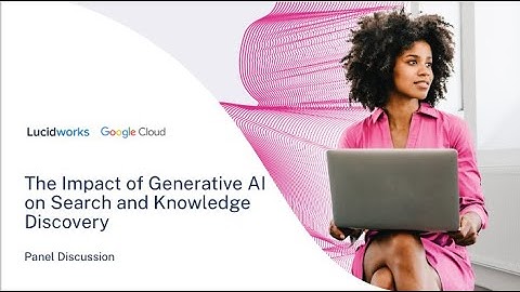 The Impact of Generative AI on Search and Knowledge Discovery