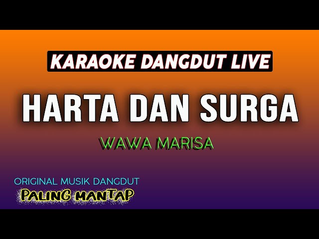 HARTA DAN SURGA KARAOKE - WAWA MARISA class=