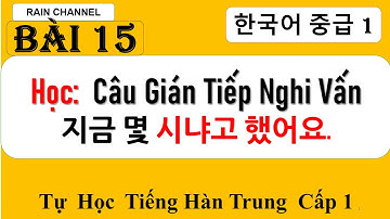V/A냐고 하다Bài 15:  Học Gián Tiếp Nghi Vấn- V/A냐고 하다 Tự học tiếng Hàn Trung cấp 1 -giao tiếp thông dụng