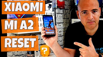 Xiaomi Mi A2 Full Factory Reset Options Software And Hardware Buttons
