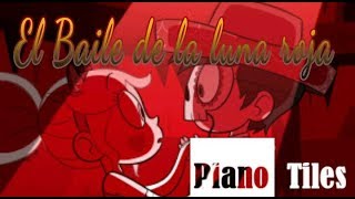 Video thumbnail of "Baile de la luna roja Vals   Piano Tiles"