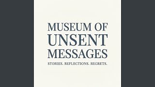 Museum of Unsent Messages
