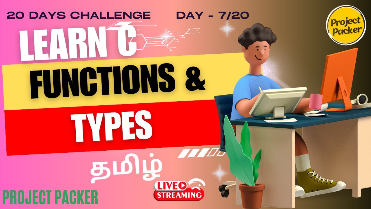 Day - 7 Learn C Functions part - 1 in Tamil @PROJECTPACKER - YouTube