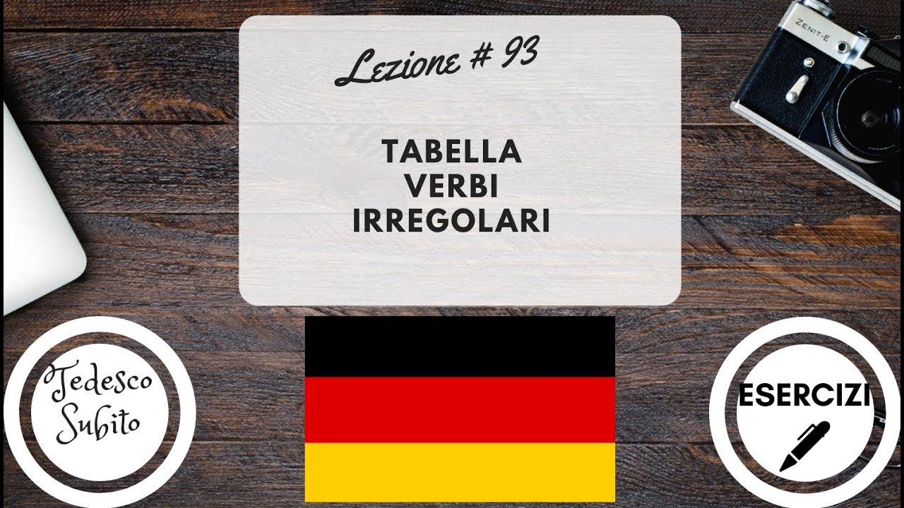 Corso di Tedesco - Lezione 93: TABELLA VERBI IRREGOLARI (con esercizi)