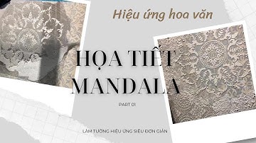 Cách thi công sơn hiệu ứng, tường đất hoa văn nổi - Mandala - Tập 07 | Oliu