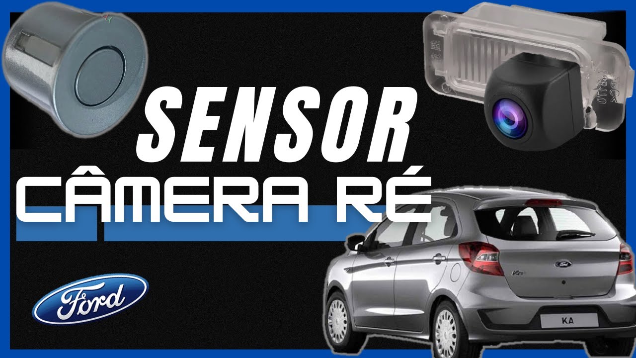 INSTALAÇÃO DE SENSOR ESTACIONAMENTO E CAMERA RE FORD KA