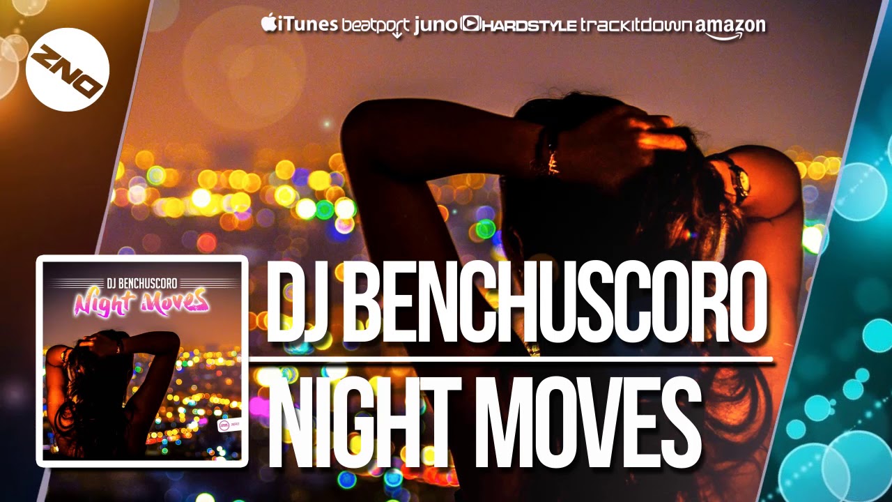 DNZF413 // DJ BENCHUSCORO - NIGHT MOVES (Official Video DNZ RECORDS)